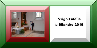 Virgo Fidelis a Silandro 2015